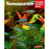 A Complete Pet Owner's Manual - Nano Aquarium