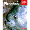 A Complete Pet Owner's Manual - Piranhas
