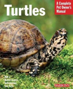 A Complete Pet Owner's Manual - Turtles