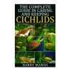 The Complete Guide in Caring and Keeping Cichlids
